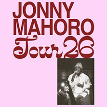 Jonny Mahoro - Tour 2026 20.11.2026 Knust