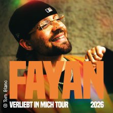 FAYAN - VERLIEBT IN MICH TOUR 2026 12.04.2026 Hebebühne