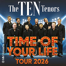The Ten Tenors - Time of your Life Tour 2026 12.06.2026 Laeiszhalle Hamburg