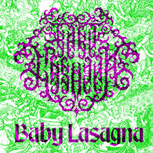 Baby Lasagna 27.11.2026 Uebel & Gefährlich