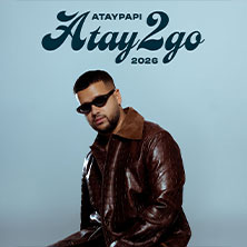 Ataypapi - Atay2go Tour 2026 16.04.2026 Uebel & Gefährlich