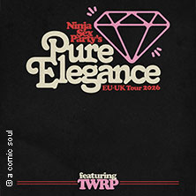 Ninja Sex Party & TWRP - Pure Elegance Tour 23.04.2026 Markthalle Hamburg