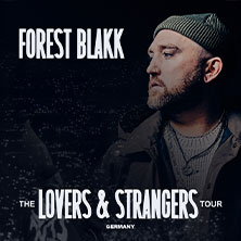 Forest Blakk - The Lovers & Strangers Tour 24.05.2026 Nochtspeicher & Nochtwache