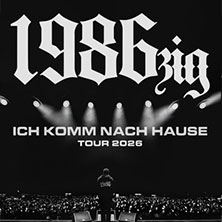 1986zig - Ich komme nach Hause Tour 04.05.2027 Turbinenhalle
