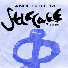 LANCE BUTTERS - Selfcare Tour 2026 13.09.2026 Gruenspan
