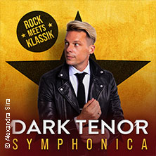 The Dark Tenor - Symphonica - Rock meets Klassik 08.10.2026 Inselpark Arena