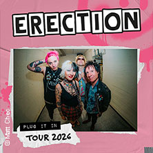 Erection - Plug It In Tour 2026 21.11.2026 BETTY (ehem. headCRASH)