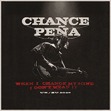 Chance Peña - When I Change My Mind, I Don't Mean It UK/EU 2026 + Adam Melchor 29.05.2026 Grosse Freiheit 36