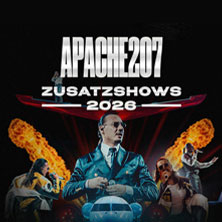 APACHE 207 - ZUSATZSHOWS 2026 11.10.2026 Barclays Arena