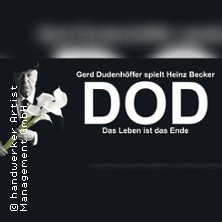 Gerd Dudenhöffer als Heinz Becker - DOD - Das Leben ist das Ende 04.06.2026 Alma Hoppes Lustspielhaus