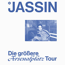 Jassin - Die größere Arsenalplatz Tour 2026 09.10.2026 Georg Elser Halle