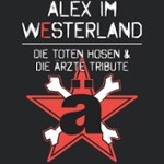 Alex im Westerland - Tote Hosen & Ärzte