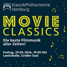 Movie Classics 2026 - KlassikPhilharmonie Hamburg 29.05.2026 Laeiszhalle Hamburg