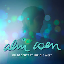 Alin Coen - „Du bedeutest mir die Welt“-Tour 17.10.2026 Fabrik