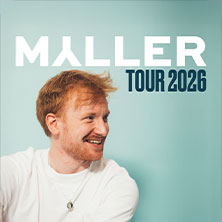 MYLLER - Tour 2026 10.05.2026 Hebebühne