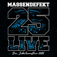 Massendefekt - 25 Live 13.11.2026 Knust