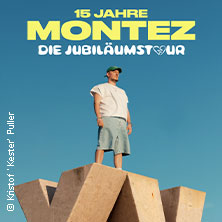 MONTEZ – DIE 15 JAHRE MONTEZ – TOUR 28.08.2026 Trabrennbahn Bahrenfeld