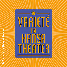 Varieté im Hansa-Theater 20.05.2026 Hansa-Theatersaal