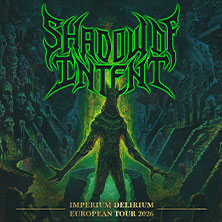 Shadow Of Intent - Imperium Delirium European Tour 2026 07.10.2026 Fabrik