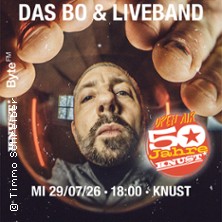 50 Jahre Knust - Das Bo & Liveband 29.07.2026 Knust