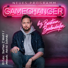 GameChanger by Bastian Bielendorfer 22.01.2027 Friedrich-Ebert-Halle