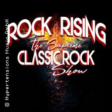 Rock Rising - The Supreme Classic Rock Show 14.10.2026 Friedrich-Ebert-Halle