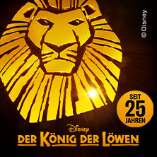 Disneys DER KÖNIG DER LÖWEN 22.08.2026 Stage Theater im Hafen Hamburg