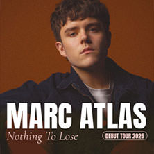 Marc Atlas - Nothing To Lose - Debut Tour 2026 10.12.2026 Blue Shell