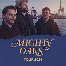 Mighty Oaks - Tour 2026 30.11.2026 Jazzhaus