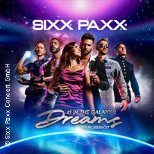 SIXX PAXX - Dreams Tour 2026/27 28.02.2027 Friedrich-Ebert-Halle