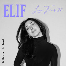 Elif - Live Tour 2026 27.11.2026 Inselpark Arena