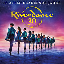 Premium Tickets - Riverdance - 30 Jahre 03.02.2027 Barclays Arena