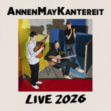 AnnenMayKantereit - Live 2026 | Zusatzshow 20.08.2026 Trabrennbahn Bahrenfeld