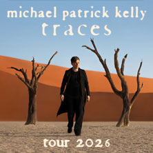 Michael Patrick Kelly - Traces Tour 2026 24.04.2026 Barclays Arena
