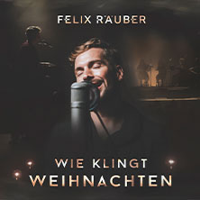 Felix Räuber - Wie klingt Weihnachten 27.11.2026 Kulturkirche Altona