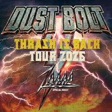 Dust Bolt - Thrash Is Back Tour 2026 + Special Guest: Zerre 24.10.2026 BETTY (ehem. headCRASH)