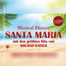 Musical Dinner (Das Original) Santa Maria 30.01.2027 Waldhaus Reinbek