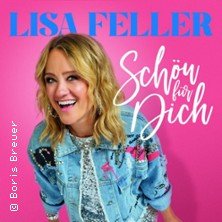 Lisa Feller - Schön für dich 07.09.2026 Schmidts Tivoli