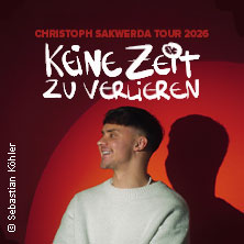 Christoph Sakwerda - Keine Zeit zu verlieren Tour 2026 29.05.2026 Docks Hamburg