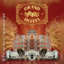 Grand Hotel Pulverfass 20.06.2026 Pulverfass Cabaret