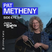 Pat Metheny – Side-Eye III+ | JazzNights 2026 08.06.2026 Laeiszhalle Hamburg