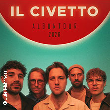 Il Civetto - Album Tour 2026 05.11.2026 Grosse Freiheit 36